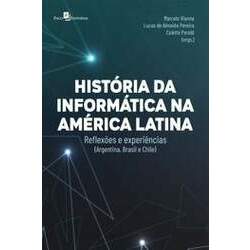 Histórias da informática na América Latina