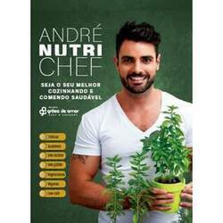 André Nutri Chef - Seja o seu melhor cozinhando e comendo saudável