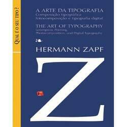 ARTE DA TIPOGRAFIA, A: composição tipográfica, fotocomposição e tipografia digital