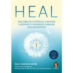 Heal - Descubra seu potencial ilimitado e desperte o Poderoso Curador que vive em você