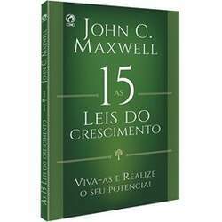 As 15 Leis do Crescimento John C Maxwell
