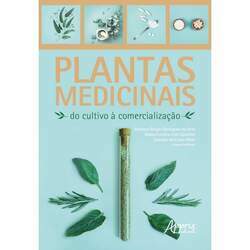 Plantas medicinais: do cultivo a comercialização