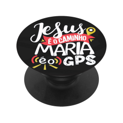 Pop-selfie BLACK Religião 145 - JESUS É O CAMINHO, MARIA É O GPS