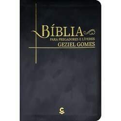 Bíblia Para Pregadores e Líderes Geziel Gomes ARC Capa Luxo Preta