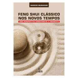Feng Shui Clássico nos Novos Tempos