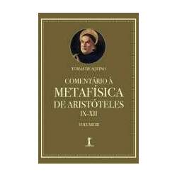 Comentário à Metafísica de Aristóteles IX XII Volume 3