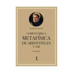 Comentário à Metafísica de Aristóteles V-VIII - Volume 2