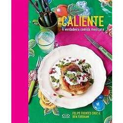 Caliente - A Verdadeira Comida Mexicana