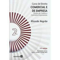 Curso de Direito Comercial e de Empresa - Títulos de Crédito e Contratos Empresariais - Volume 2 - 13ª Edição 2024