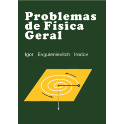 IRODOV - Problemas de Física Geral (NOVA EDIÇÃO EM PORTUGUÊS !!!)