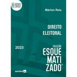 Direito Eleitoral - Coleção Esquematizado 2023