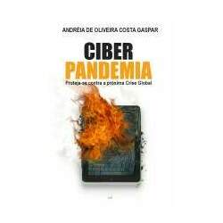 Ciber Pandemia - Proteja-se contra a próxima Crise Global