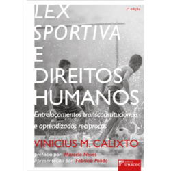 Lex Sportiva e Direitos Humanos: Entrelaçamentos transconstitucionais e aprendizados recíprocos - 2ª Edição