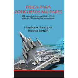 Fisica para Concursos Militares - Humberto Henriques e Ricardo Soncim