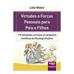 Virtudes e Forças Pessoais para Pais e Filhos