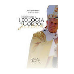Comentário à Teologia do Corpo de São João Paulo II