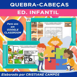 QUEBRA-CABEÇA - Educação Infantil - para GOOGLE CLASSROOM