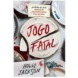 Jogo Fatal: Manual De Assassinato Para Boas Garotas
