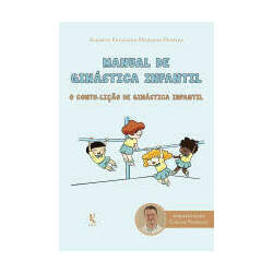 Manual de ginástica infantil: o conto-lição de ginástica infantil