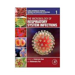 MICROBIOLOGY OF RESPIRATORY SYSTEM INFECTIONS, THE - VOL 1