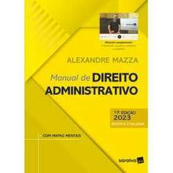 Manual de Direito Administrativo - 13ª Edição 2023