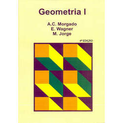 Geometria I - A C Morgado / E Wagner / M Jorge