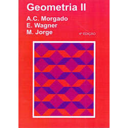 Geometria II - A C Morgado / E Wagner / M Jorge