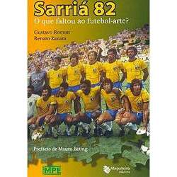 Sarriá 82 - O Que Faltou ao Futebol-Arte?