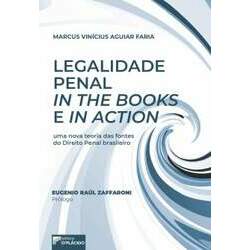 Legalidade penal in the books e in action: estudos para uma nova teoria das fontes do Direito Penal brasileiro