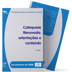 Catequese Renovada: orientações e conteúdo - Documentos da CNBB 26 - 2ª edição