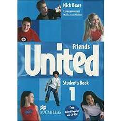 FRIENDS UNITED 1 - STUDENT S BOOK WITH M