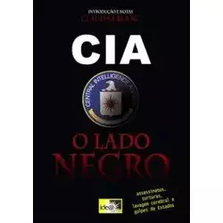 O Lado Negro da CIA - Claudio Blanc