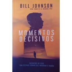 Momentos Decisivos Bill Jhonson - comprar online