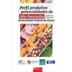 Perfil produtivo e potencialidades do Alto Paranaíba a partir de estudos da Universidade Federal de Viçosa
