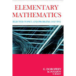 Elementary Mathematics - Selected Topics and Problem Solving