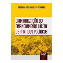 Criminalização do Financiamento Ilícito de Partidos Políticos