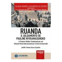 Ruanda - O Julgamento de Pauline Nyiramasuhuko - A Primeira Mulher Condenada por um Tribunal Penal Internacional por Crime de Genocídio - Minibook