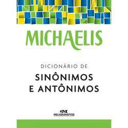 MICHAELIS - DICIONÁRIO DE SINÔNIMOS E ANTÔNIMOS ED 4