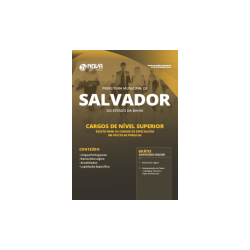 Apostila Prefeitura de Salvador - BA 2019 - Cargos de Nível Superior (Exceto: Especialista em Políticas Públicas)