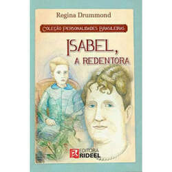 Personalidades Brasileiras - Isabel, a Redentora