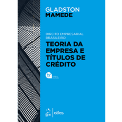 Direito Empresarial Brasileiro - Teoria Geral da Empresa e Títulos de Crédito