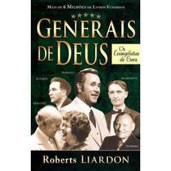 Generais de Deus - Evangelistas de Cura Roberts Liardon
