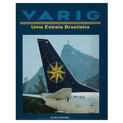 Varig - Uma Estrela Brasileira