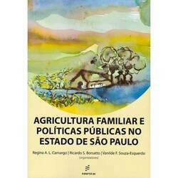 Agricultura familiar e políticas públicas no estado de São Paulo