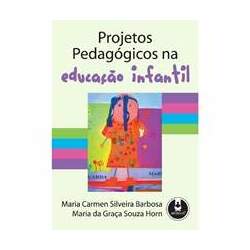 Projetos Pedagógicos na Educação Infantil