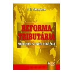 Reforma Tributária - Mercosul e União Européia