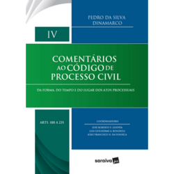 Comentários ao Código de Processo Civil - Volume IV - Artigos 188 a 235