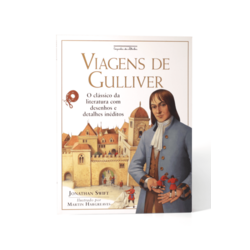 As viagens de Gulliver - O clássico da literatura com desenhos e detalhes inéditos