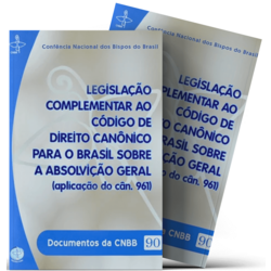Legislacao complementar ao Código de Direito Canônico para o Brasil sobre a absolvição geral (aplicação do cân 961) - Documentos da CNBB 90