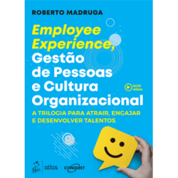 Employee Experience, Gestão de Pessoas e Cultura Organizacional